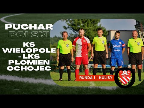 Kulisy Pucharu Polski: KS Wielopole - LKS Płomień Ochojec