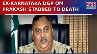 Former Karnataka DGP Om Prakash Stabbed to Death; Body Found in Pool of Blood | Watch