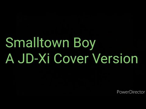 Smalltown Boy - a JD-Xi cover version