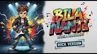Download lagu BILA NANTI - Nabila Maharani | Cover Rock Version mp3