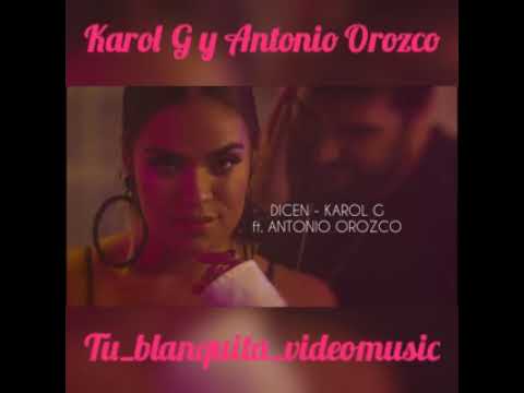 Karol G y Antonio Orozco Dicen (LETRA)