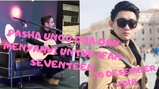 Download lagu Viral Video Doa & Nyanyian Pasha Ungu untuk Ifan Seventeen   Balasan Ifan mp3