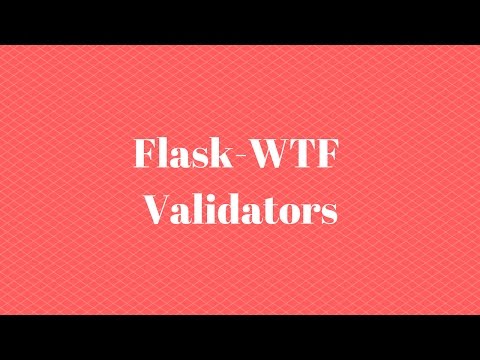 Using Validators in Flask-WTF (Part 2 of 5)