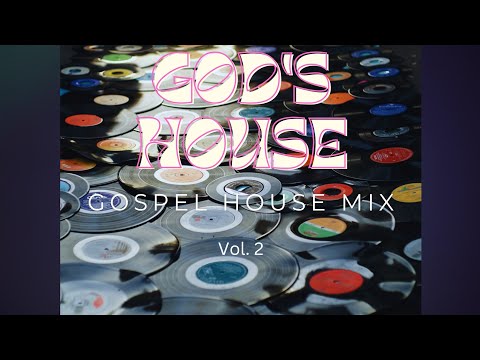 God's House Vol. 2 - Gospel House Mix