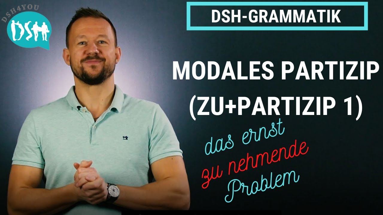 🚀Modales Partizip (zu + Partizip 1) I C1 Grammatik - Deutsch für das Studium 2020