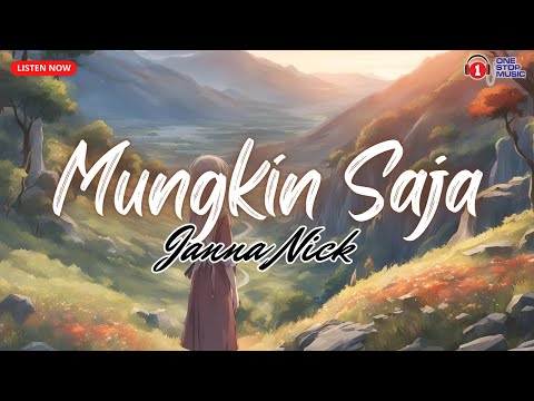 Tiada Apa yang Mustahil - Mungkin Saja  - Janna Nick (Trending #song )