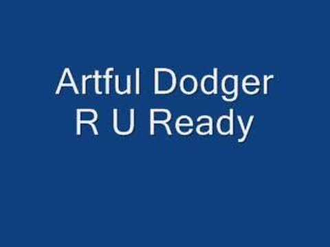 Artful dodger R U Ready