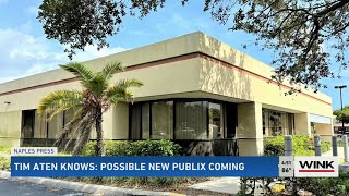 Tim Aten Knows: Publix planning new supermarket in North Naples