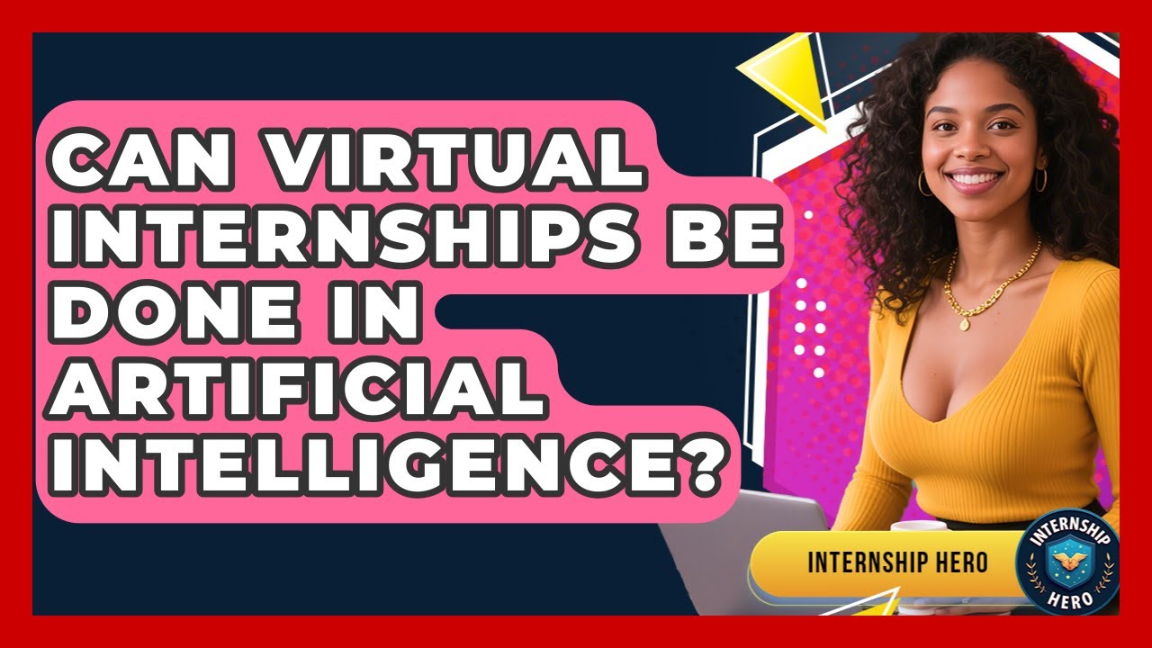 Can Virtual Internships Be Done in Artificial Intelligence? | Internship Hero News