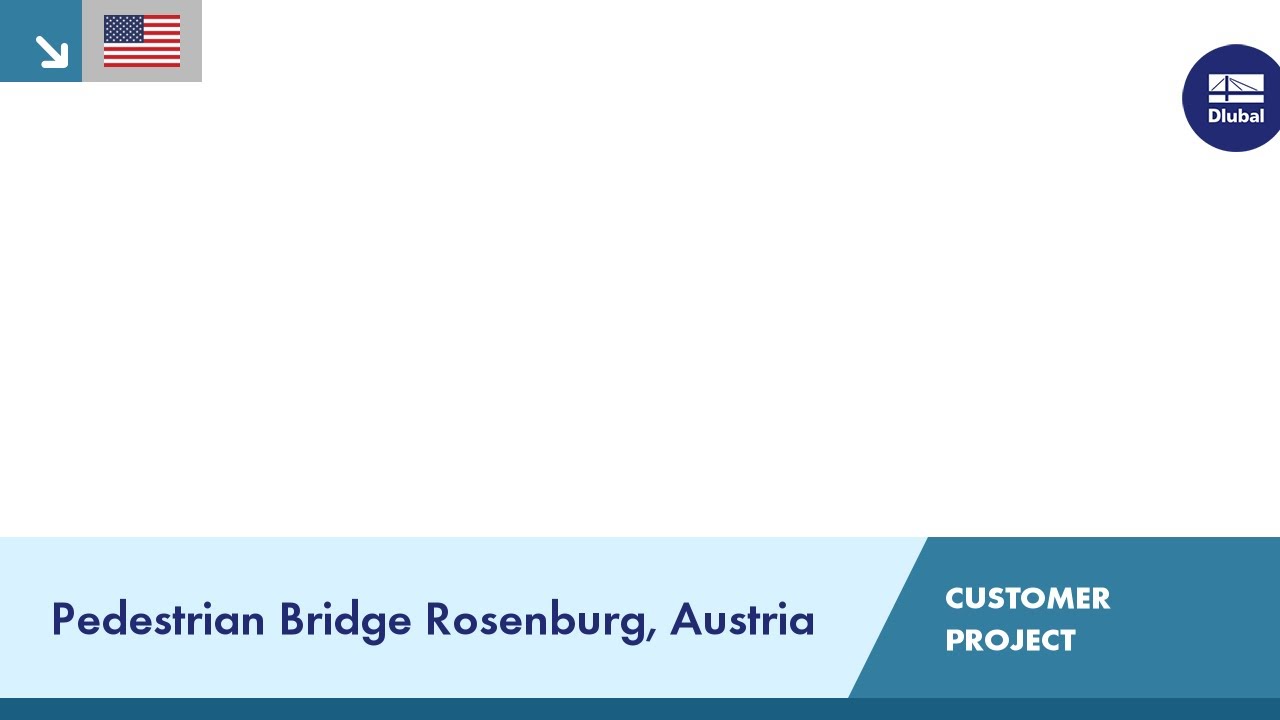 Customer Project: Pedestrian Bridge Rosenburg, Austria