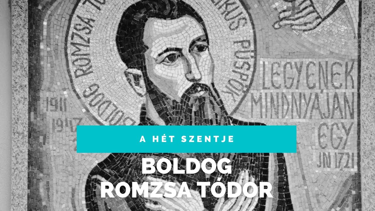 A hét szentje – Boldog Romzsa Tódor