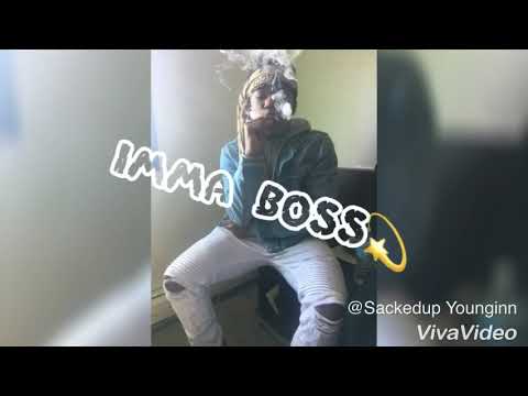 Sackedup Younginn - Imma Boss (Better Quality)