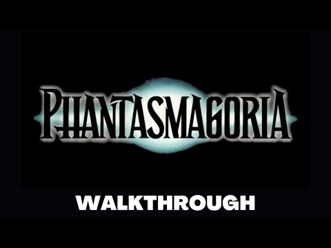 PHANTASMAGORIA Full Game Walkthrough - No Commentary Gameplay