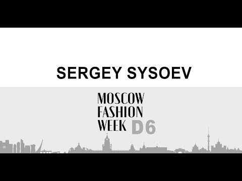 SERGEY SYSOEV Moscow Fashion Week |  DNMAG