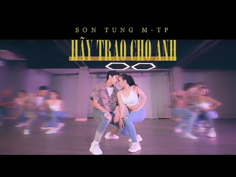 SƠN TÙNG M-TP | HÃY TRAO CHO ANH | Quang Dang Choreography