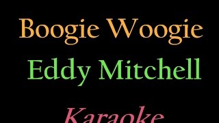 Eddy Mitchell   Boogie Woogie   Karaoke