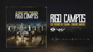 Rigo Campos - Los Tucanes De Tijuana x Chalino Sanchez (Audio Oficial)
