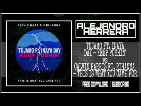 Keep Pushin' vs This Is What You Came For - AH Mashup