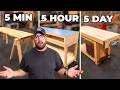 I Build 3 Workbenches 5 Min Vs 5 Hour Vs 5 Day