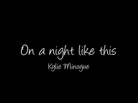 Kylie Minogue - On a night like this (Lyrics)