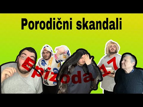 PORODICNI SKANDALI - epizoda 17