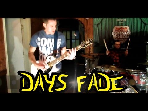 DAYS FADE - LIVE @ THE DH PT.5