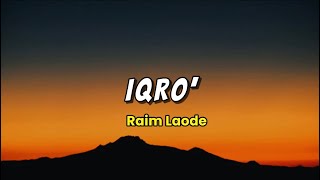 Download lagu Iqro’-Raim Laode|| Lirik Lagu (siapakah aku sebenarnya..baru aku mengerti) mp3