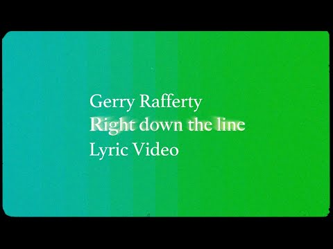 Gerry Rafferty - Right Down the Line (Lyric Video)