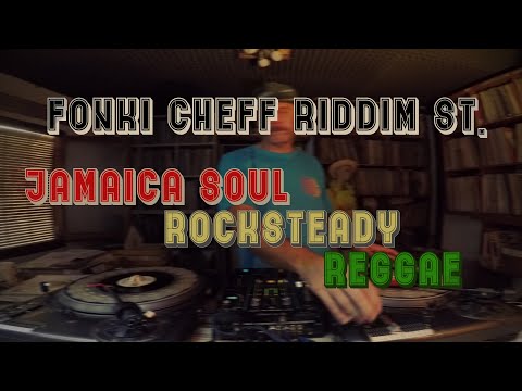 All Vinyl dj Set - Reggae, Soul & Rocksteady - Fonki Cheff Riddim St. pt 2