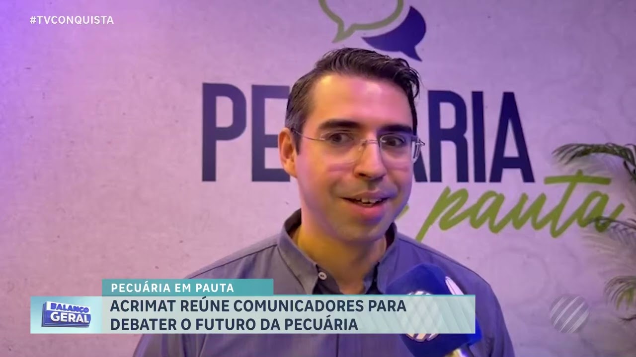 Pecuária em Pauta debate sustentabilidade, mercado e comunicação no agro de Mato Grosso