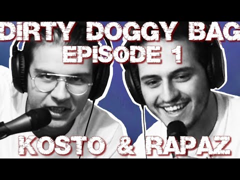 Dirty Doggy Bag - Episode 1 - Rapaz & Kostoglotov