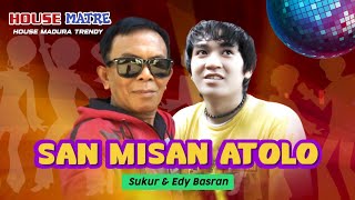 Download lagu San Misan Atolo - Sukur feat Edy Basran Lagu Madura | Album House Matre mp3 Download lagu San Misan Atolo - Sukur feat Edy Basran Lagu Madura | Album House Matre mp3