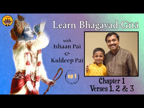 ep 1 | Ch 1 Verses 1,2,3 | Learn Bhagavad-Gītā with Ishaan Pai & Kuldeep Pai
