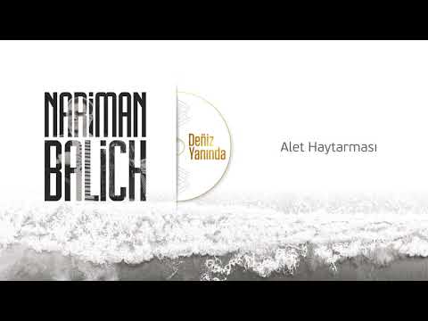 Nariman Balich – Alet Haytarması