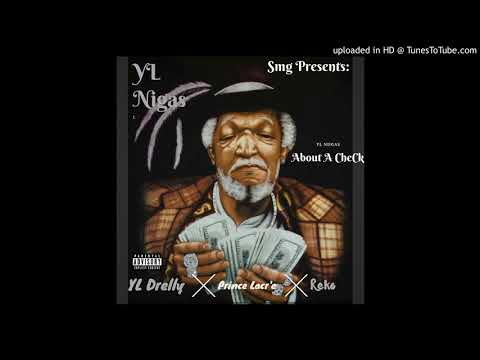 YL DrellY x Prince Lacr'e x Reko - About a check