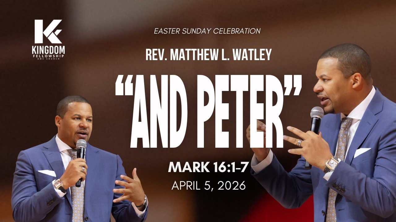 And Peter | Rev  Matthew L.  Watley | Kingdom Fellowship AME