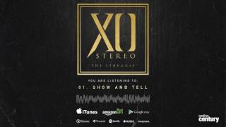 XO Stereo - Show And Tell