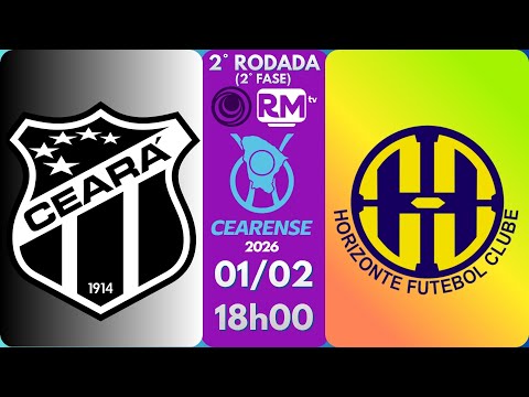 ⚽🔥 CAMPEONATO CEARENSE 2026 – 2ª RODADA (2ª FASE) | CEARÁ x HORIZONTE – AO VIVO 🔥⚽