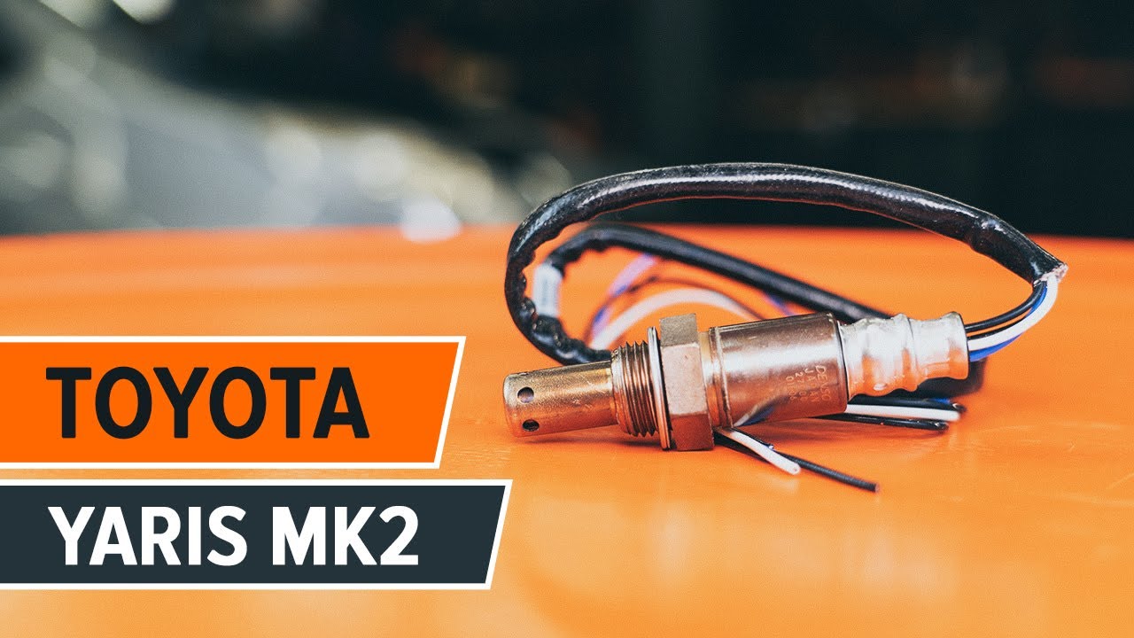 Comment changer : sonde lambda sur Toyota Yaris Mk2 - Guide de remplacement