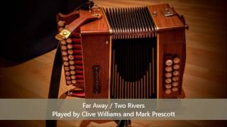 Far Away / Two Rivers played by Clive Williams and Mark Prescott