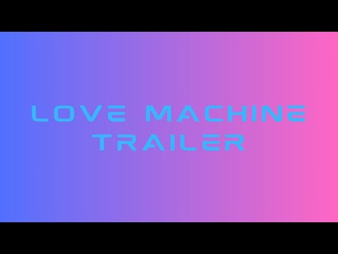 Trailers Love Machine