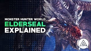 Monster Hunter World | Elderseal Explained