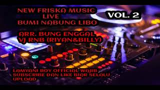 Download lagu #NEW FRISKA MUSIC LIVE BUMI NABUNG LIBO MENUJU ACARA BEBAS VOL. 2 mp3