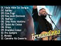 Fernandinho COMPLETA ÁLBUM 2024 25 MELHOR E MAIS TOCADO GOSPEL Uma Nova História Top