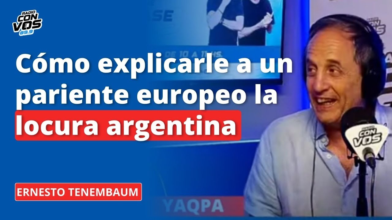 Tenembaum: "Los franceses no entienden por qué Argentina está tan caro como Paris"