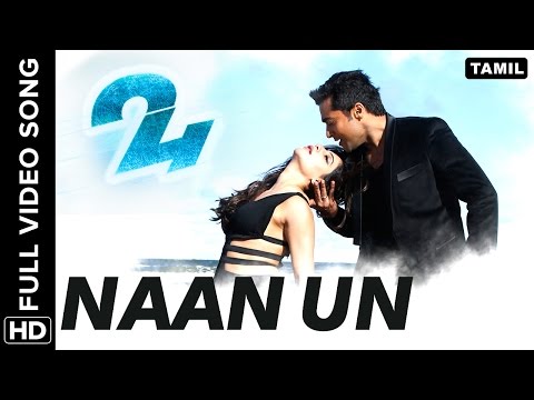 Naan Un Full Video Song | 24 Tamil Movie