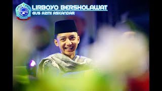 Download lagu Terbaru' Gus Azmi | LIRBOYO BERSOLAWAT. Law Kana bainanal habib,LIRBOYO SELECTION mp3