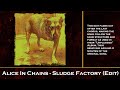 Alice in Chains - Sludge Factory (Edit)