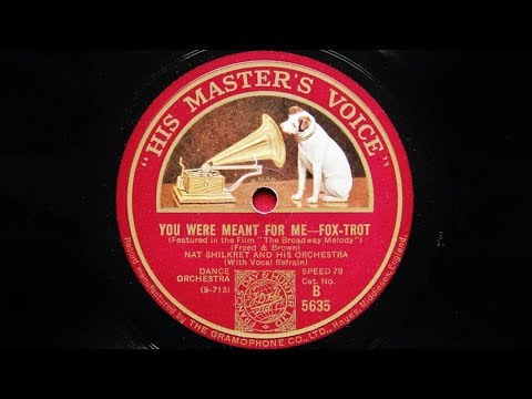 Nat Shilkret and His (Victor) Orchestra – You Were Meant For Me