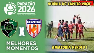 Amazonia x Capitão Poço - Melhores Momentos - Gols - Parazão 2026